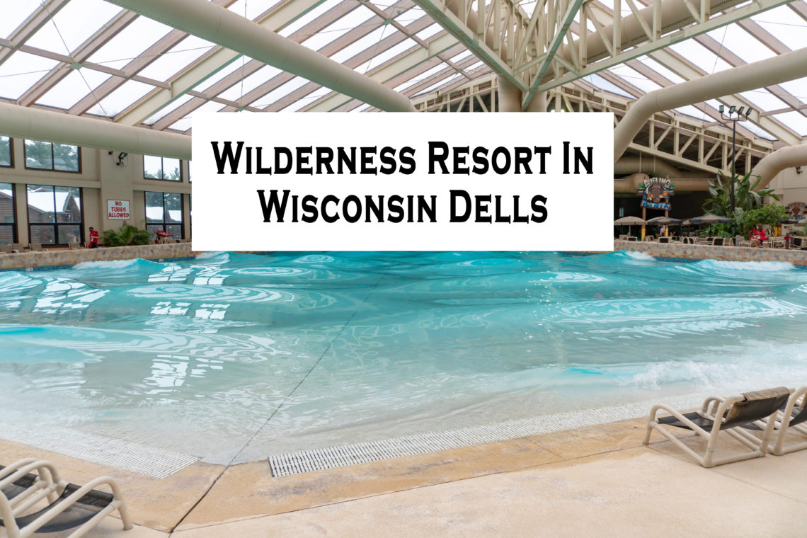 Wilderness Resort In Wisconsin Dells