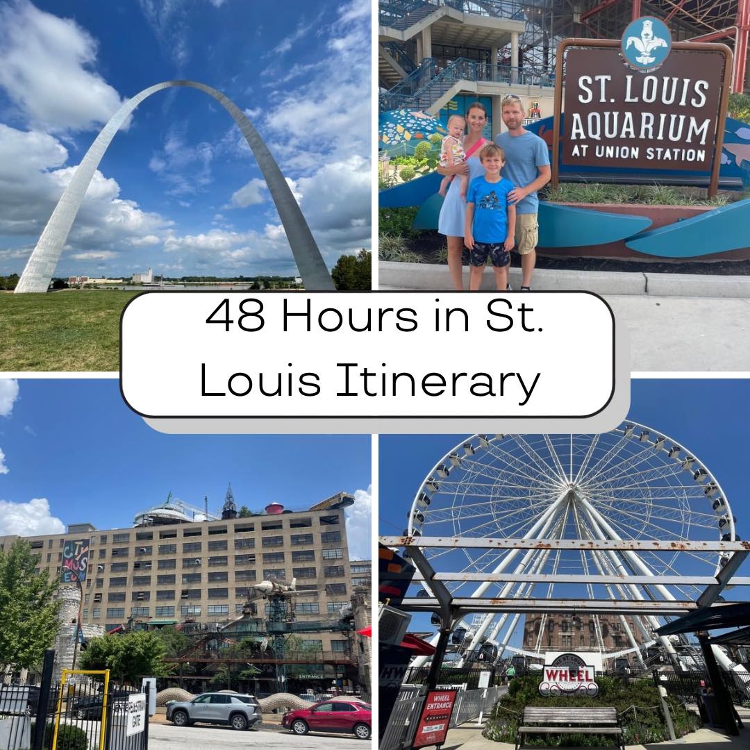48 Hours in St Louis Itinerary